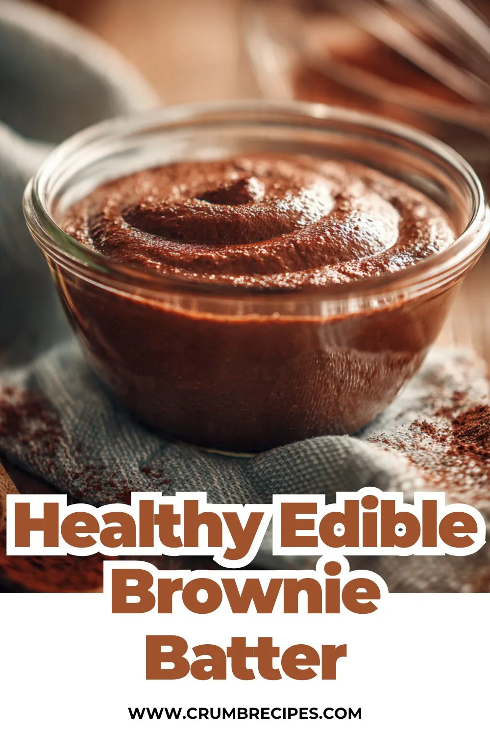 Healthy Edible Brownie Batter: Because Who Doesn't Want to Eat Cookies? edible brownie batter Healthy Edible Brownie Batter