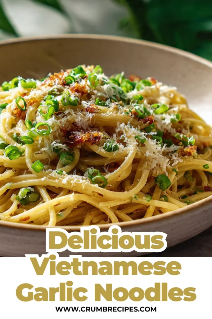 Vietnamese Garlic Noodles