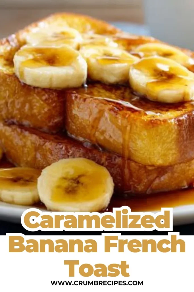 Caramelized Banana French Toast banana french toast Caramelized Banana French Toast