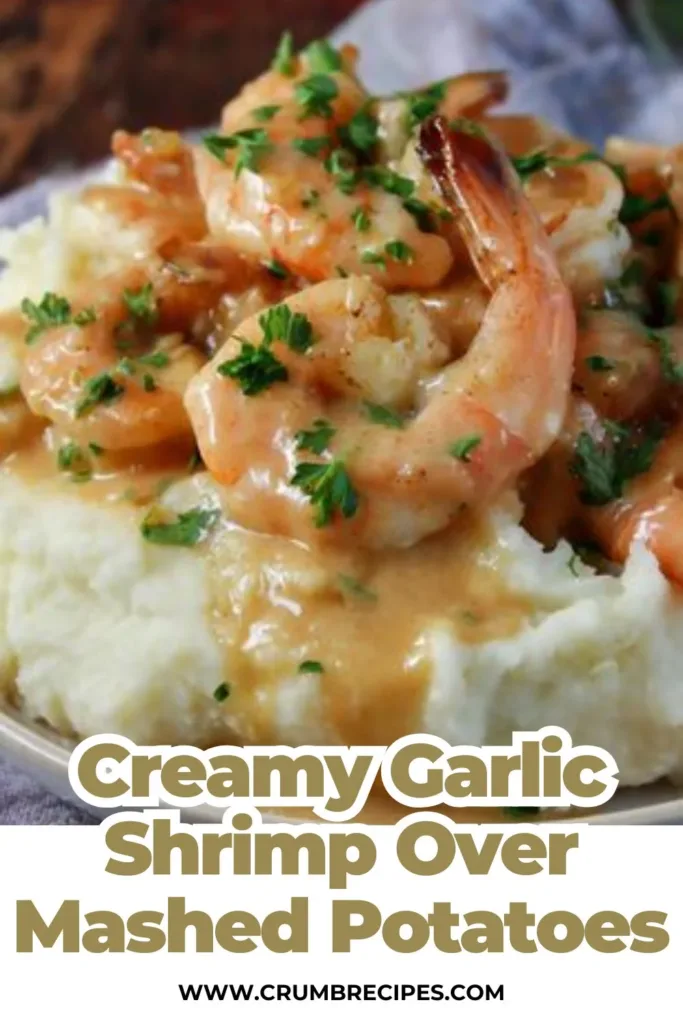 Creamy Garlic Shrimp Over Mashed Potatoes