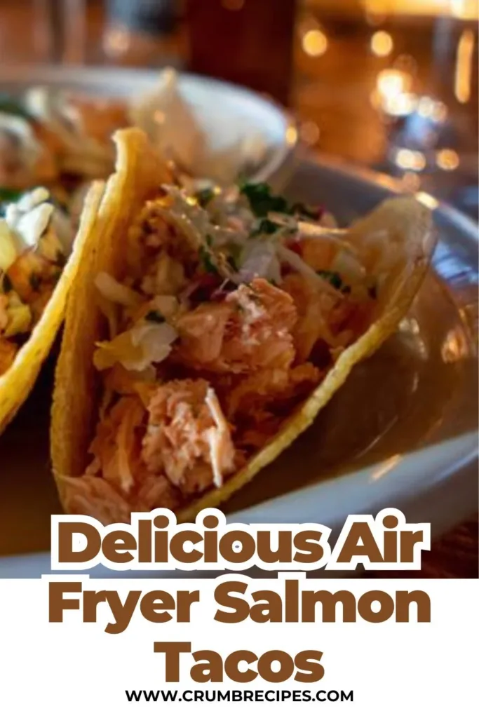 Delicious Air Fryer Salmon Tacos Recipe