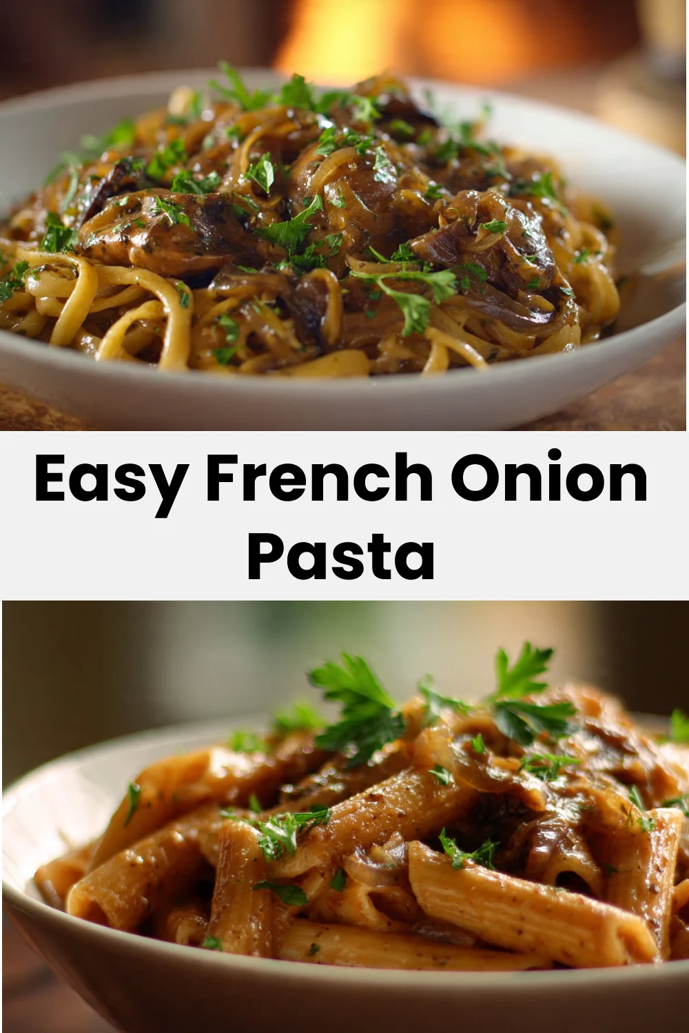 Easy French Onion Pasta French onion pasta Easy French Onion Pasta