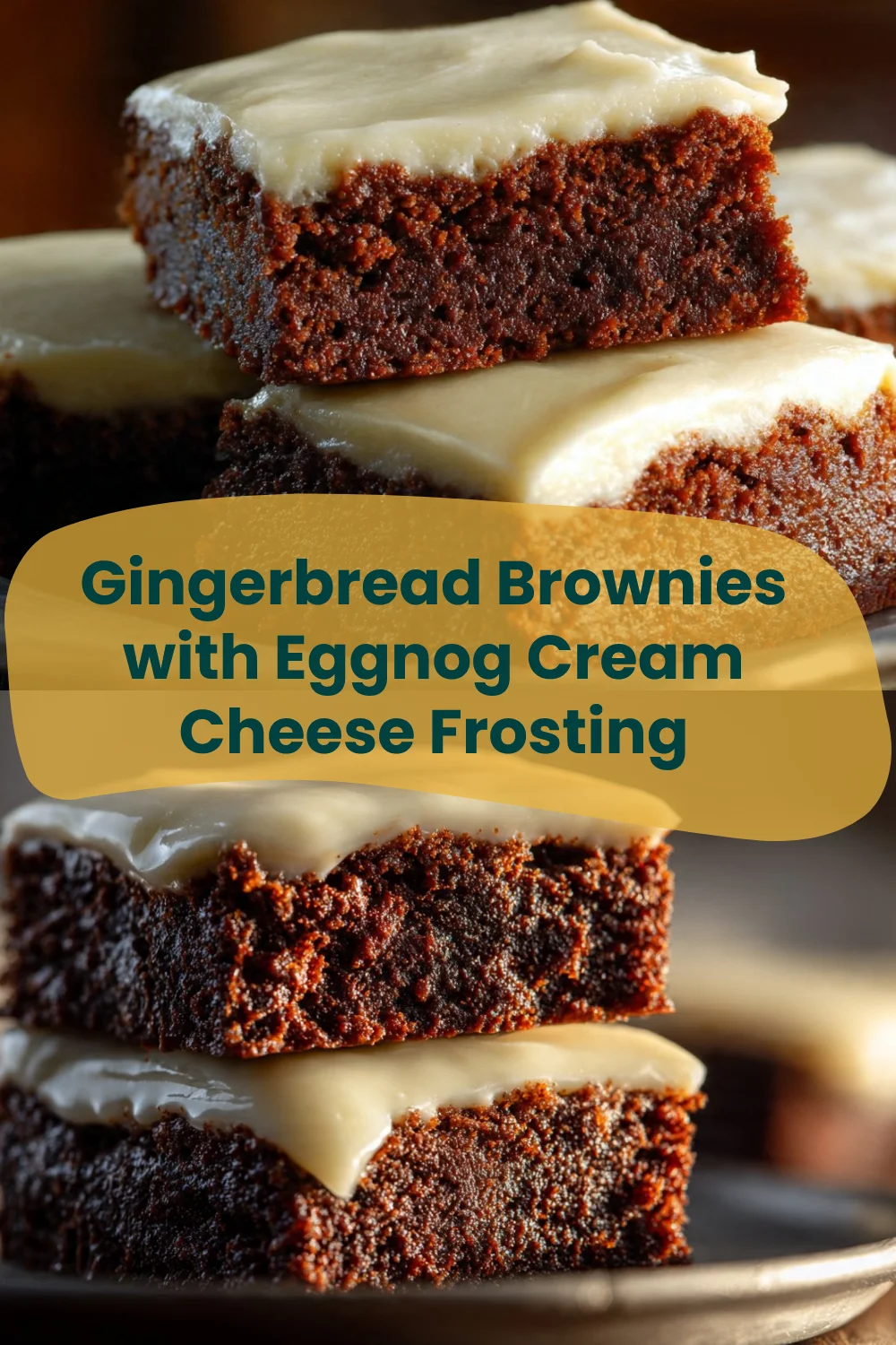 Irresistible Gingerbread Brownies with Eggnog Cream Cheese Frosting Gingerbread Brownies Gingerbread Brownies with Eggnog Cream Cheese Frosting