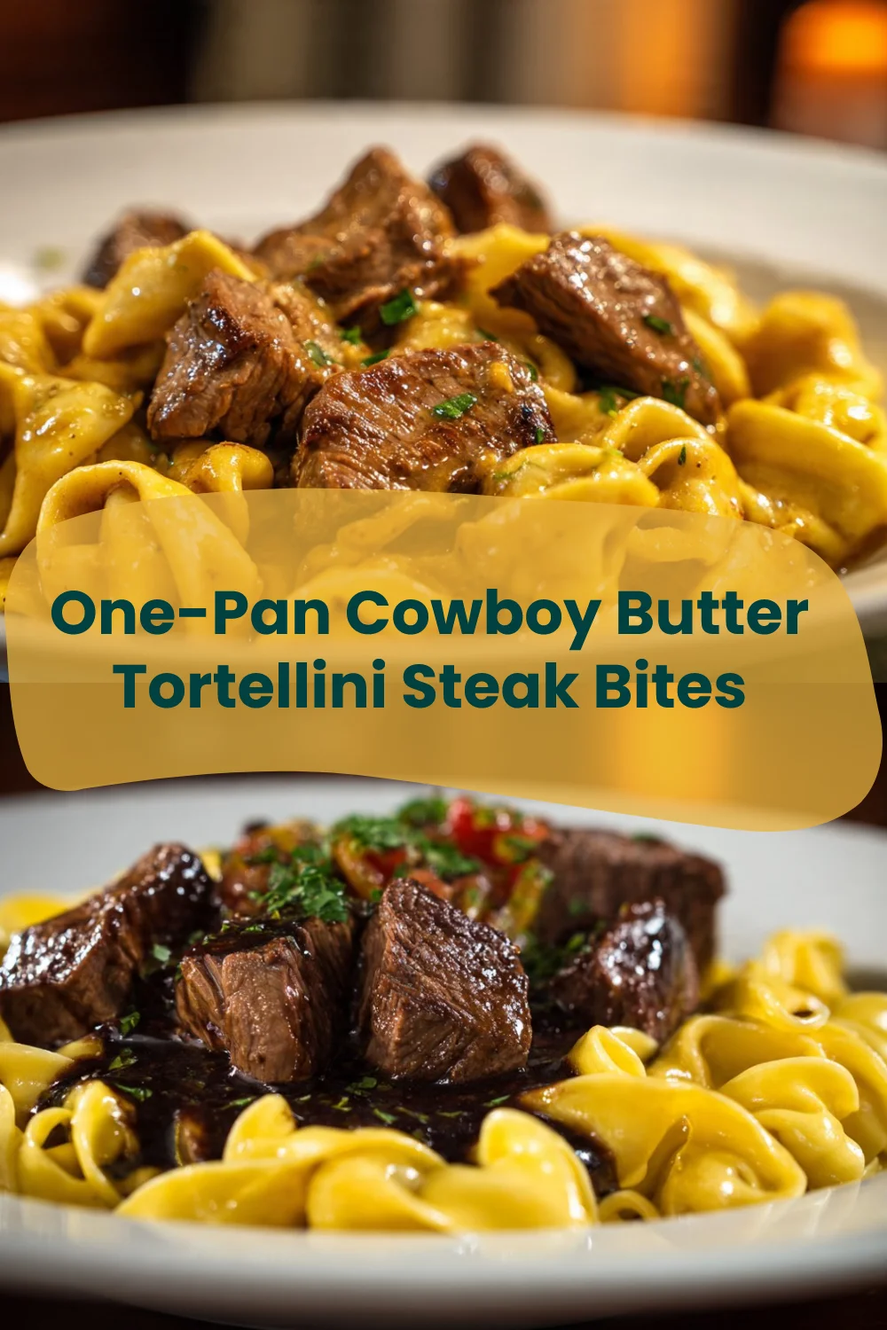 One-Pan Cowboy Butter Tortellini Steak Bites: A Flavorful Adventure Cowboy Butter Tortellini One-Pan Cowboy Butter Tortellini Steak Bites