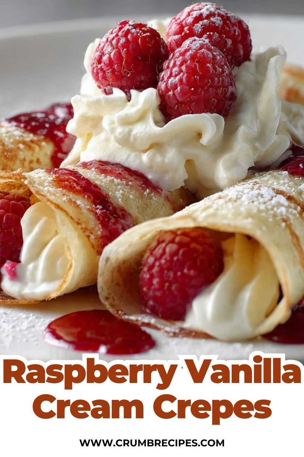 Raspberry Vanilla Cream Crepes