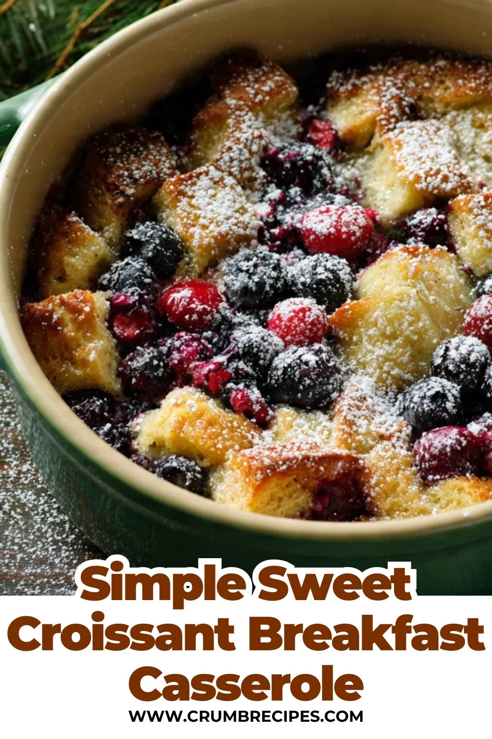 Simple Sweet Croissant Breakfast Casserole