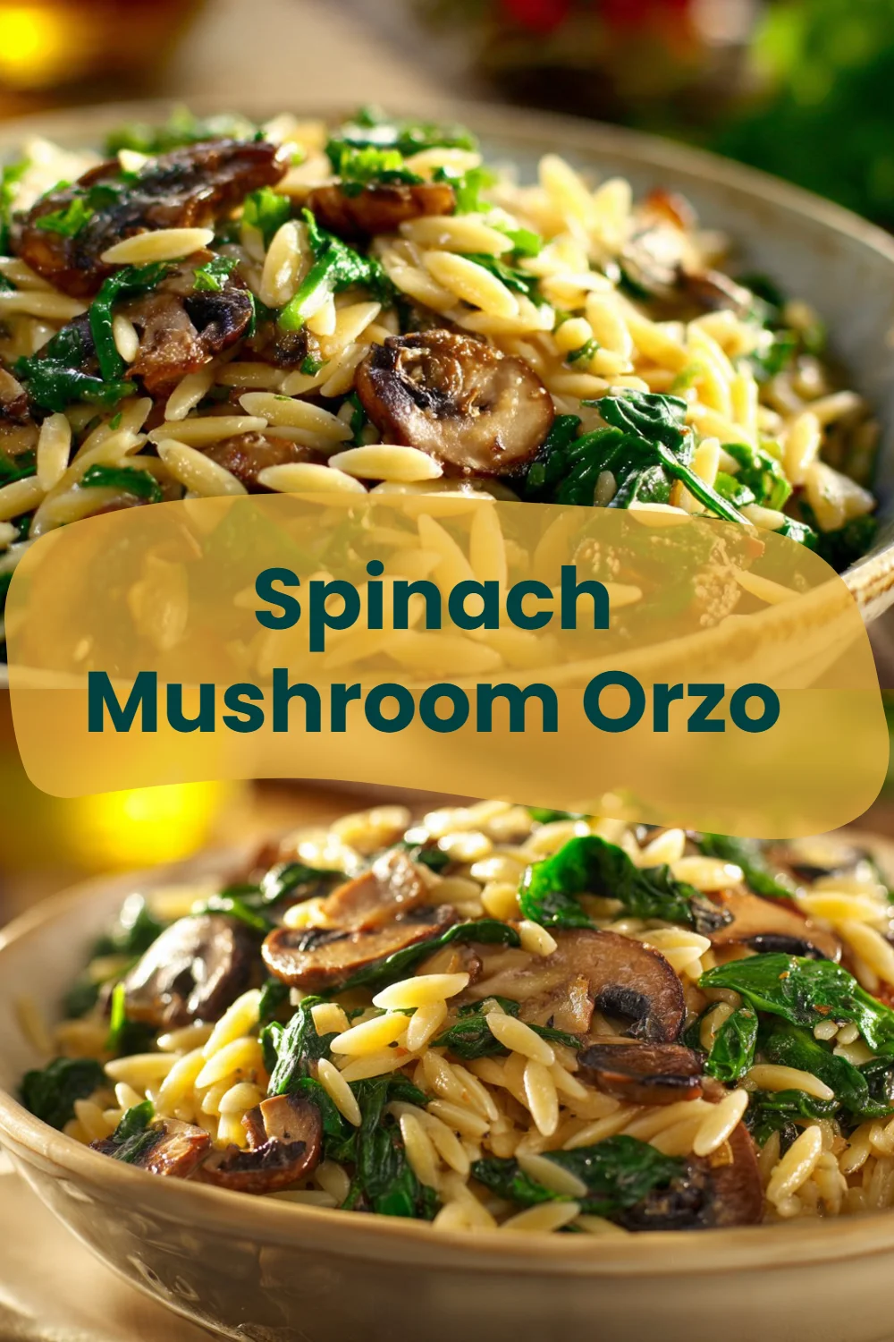 Spinach Mushroom Orzo