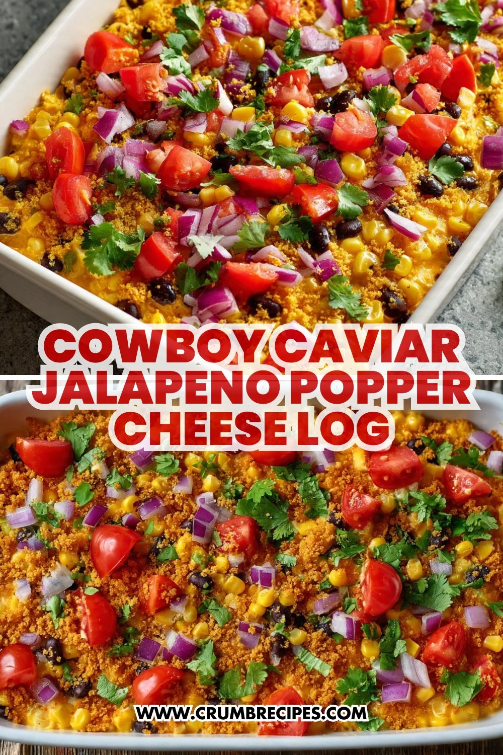 Cowboy Caviar Jalapeno Popper Cheese Log