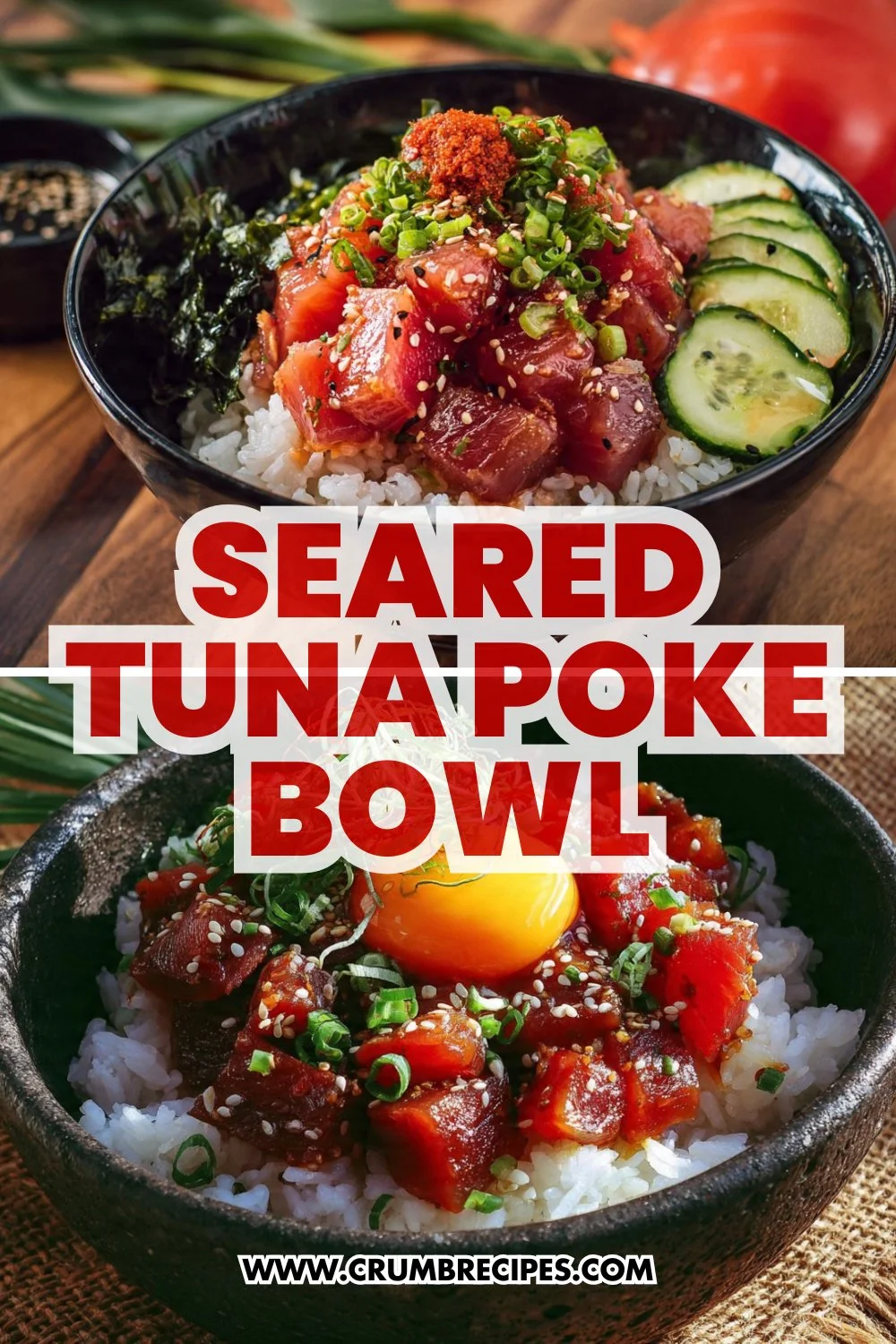 Seared Ahi Tuna Poke Bowl : Bright, Sesame-Crusted & Easy tuna poke bowls Seared Tuna Poke Bowls (With Ahi/ Yellowfin Tuna)