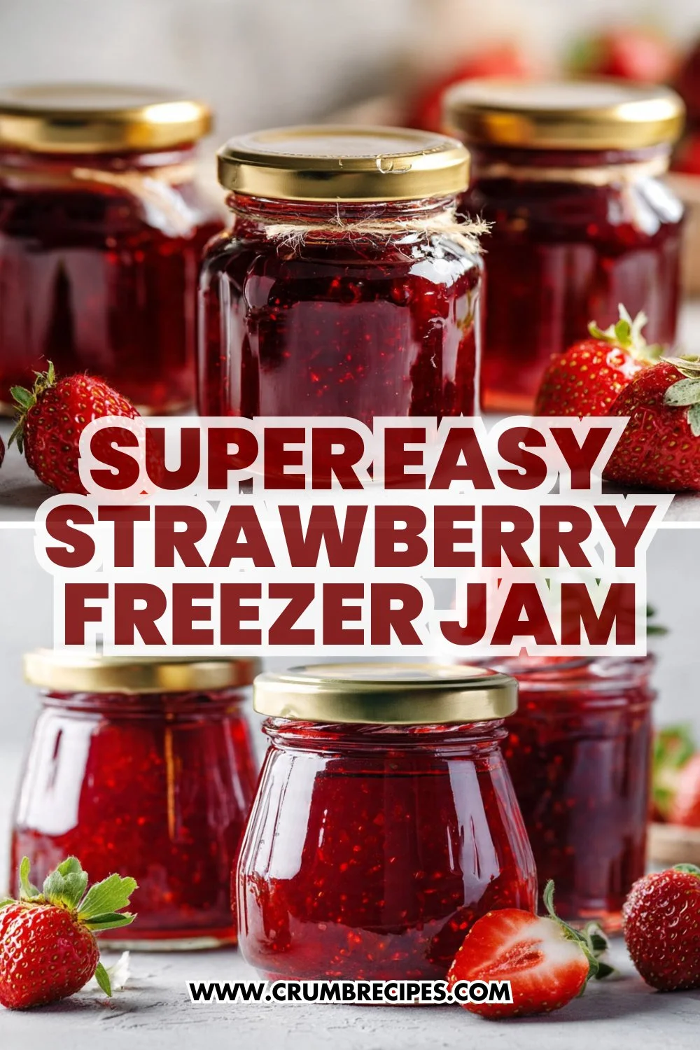 Super Easy Strawberry Freezer Jam