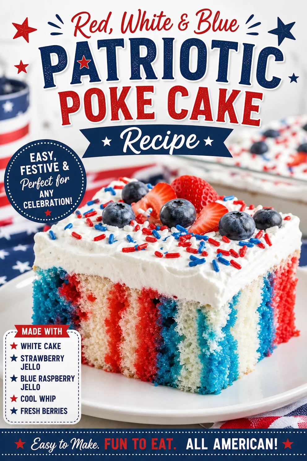 Red White and Blue Patriotic Poke Cake Recipe patriotic poke cake Red White and Blue Patriotic Poke Cake Recipe