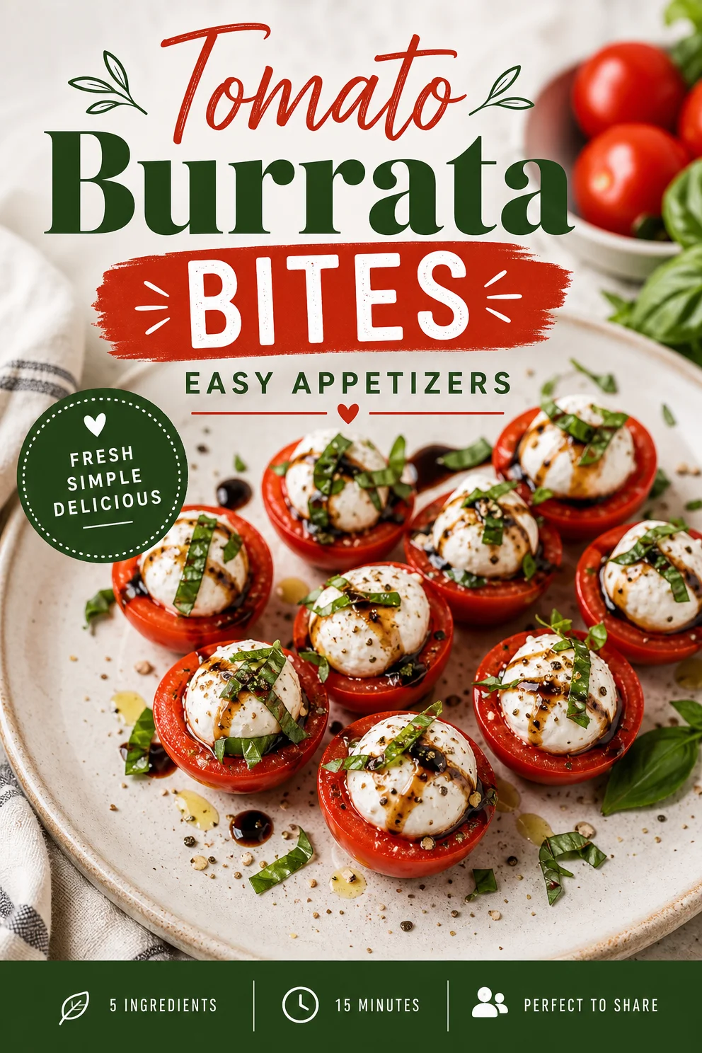 Tomato Burrata Bites: Easy Appetizers Tomato Burrata Bites Tomato Burrata Bites: Easy Appetizers