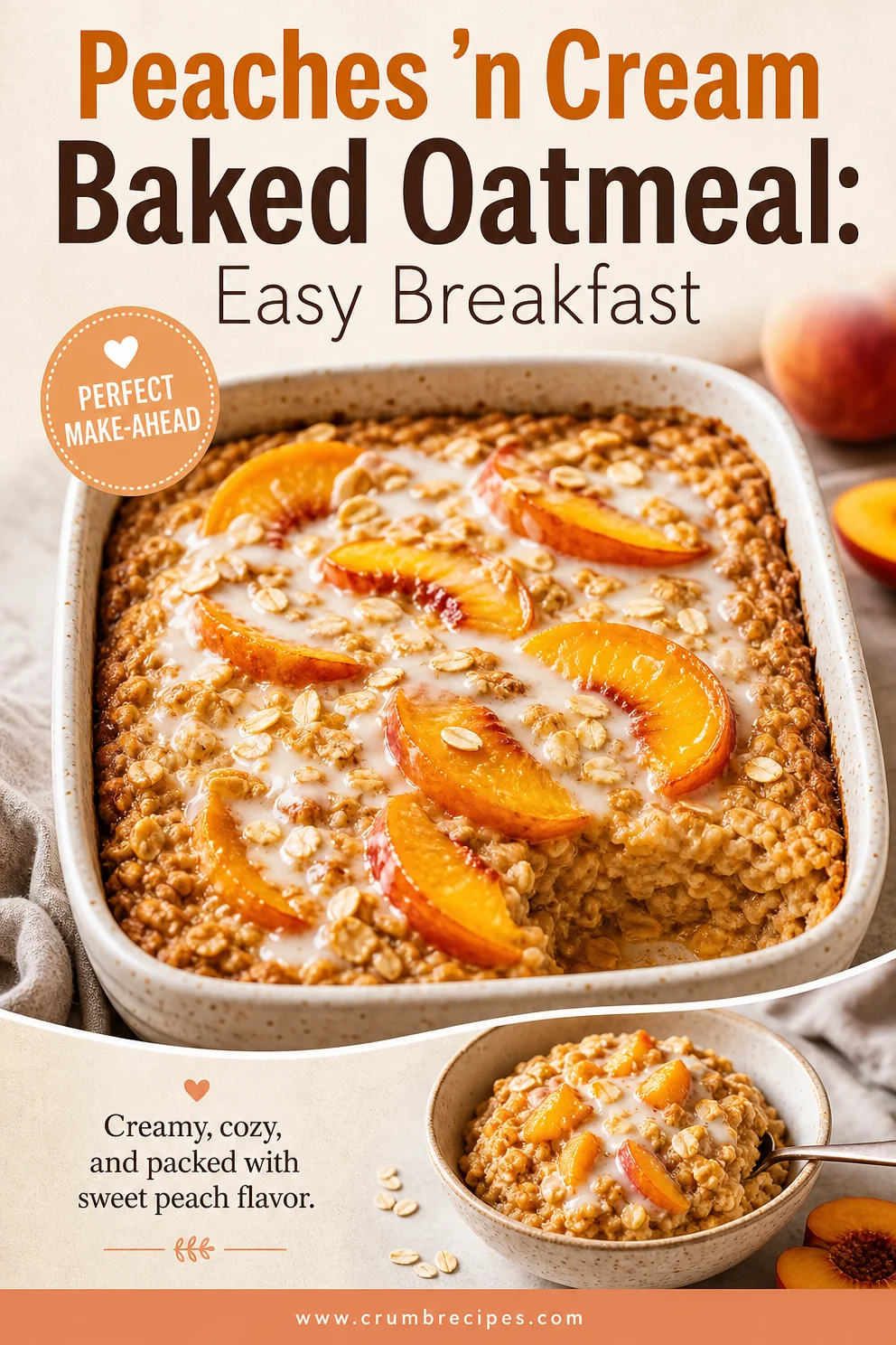 Peaches 'n Cream Baked Oatmeal: Easy Breakfast baked oatmeal Peaches 'n Cream Baked Oatmeal: Easy Breakfast